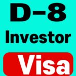 Korea D-8 investor visa requirements thumbnail with the words D-8 Investor Visa in a bold graphic design